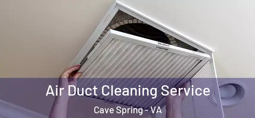  Air Duct Cleaning Service Cave Spring - VA