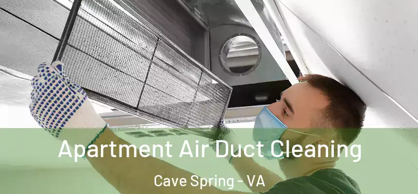  Apartment Air Duct Cleaning Cave Spring - VA