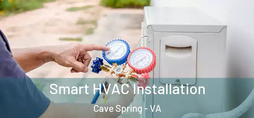  Smart HVAC Installation Cave Spring - VA